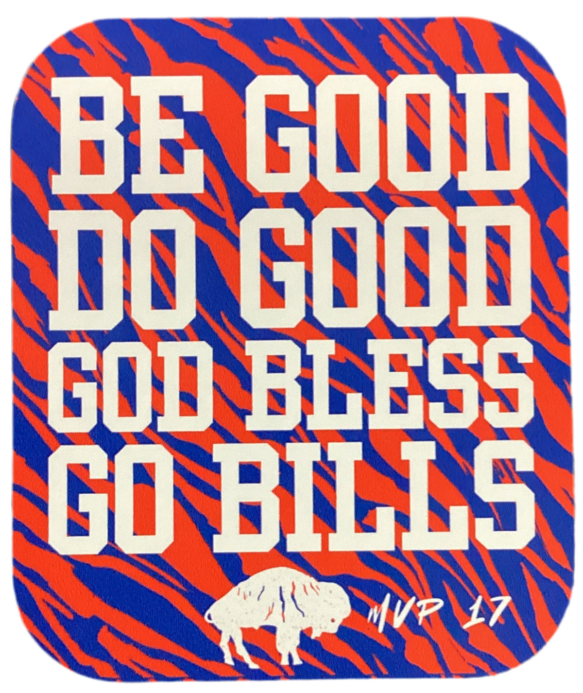 Be Good Do Good Bills Magnet