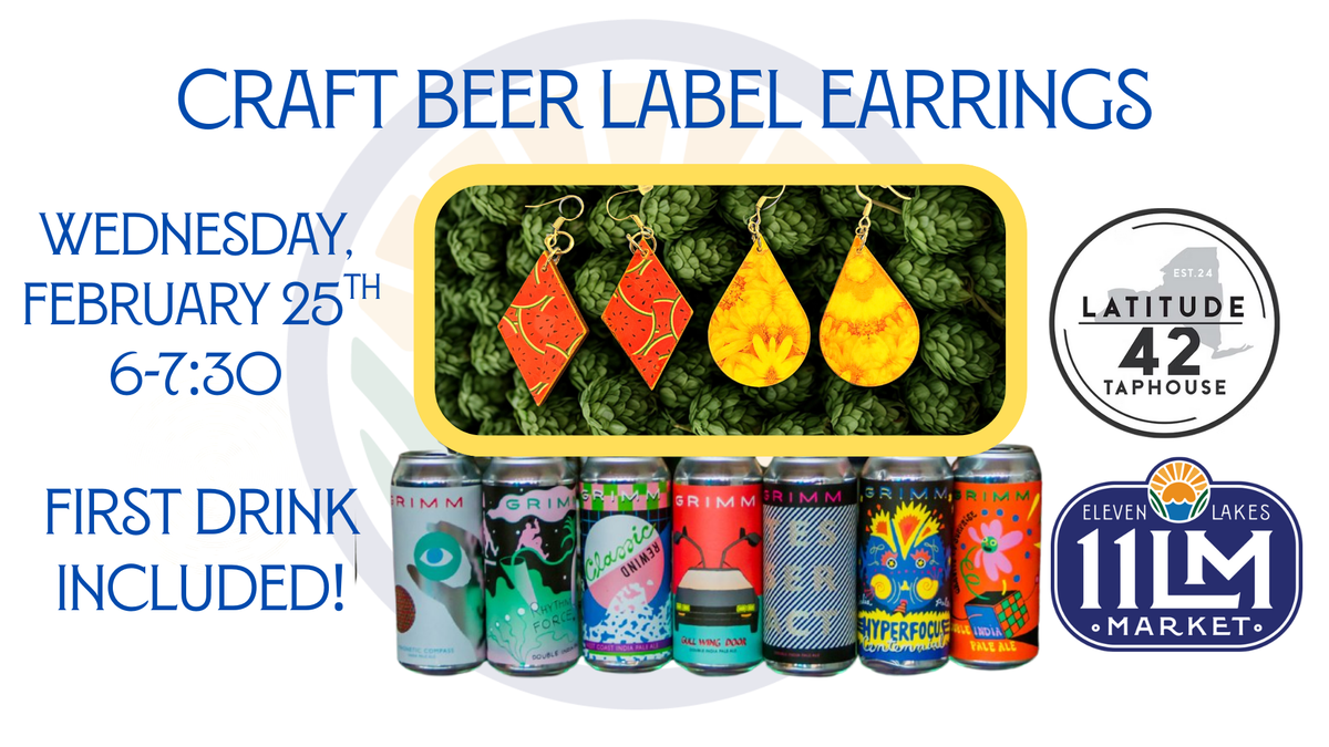 Craft Beer Label Earring Making at Lattitude 42