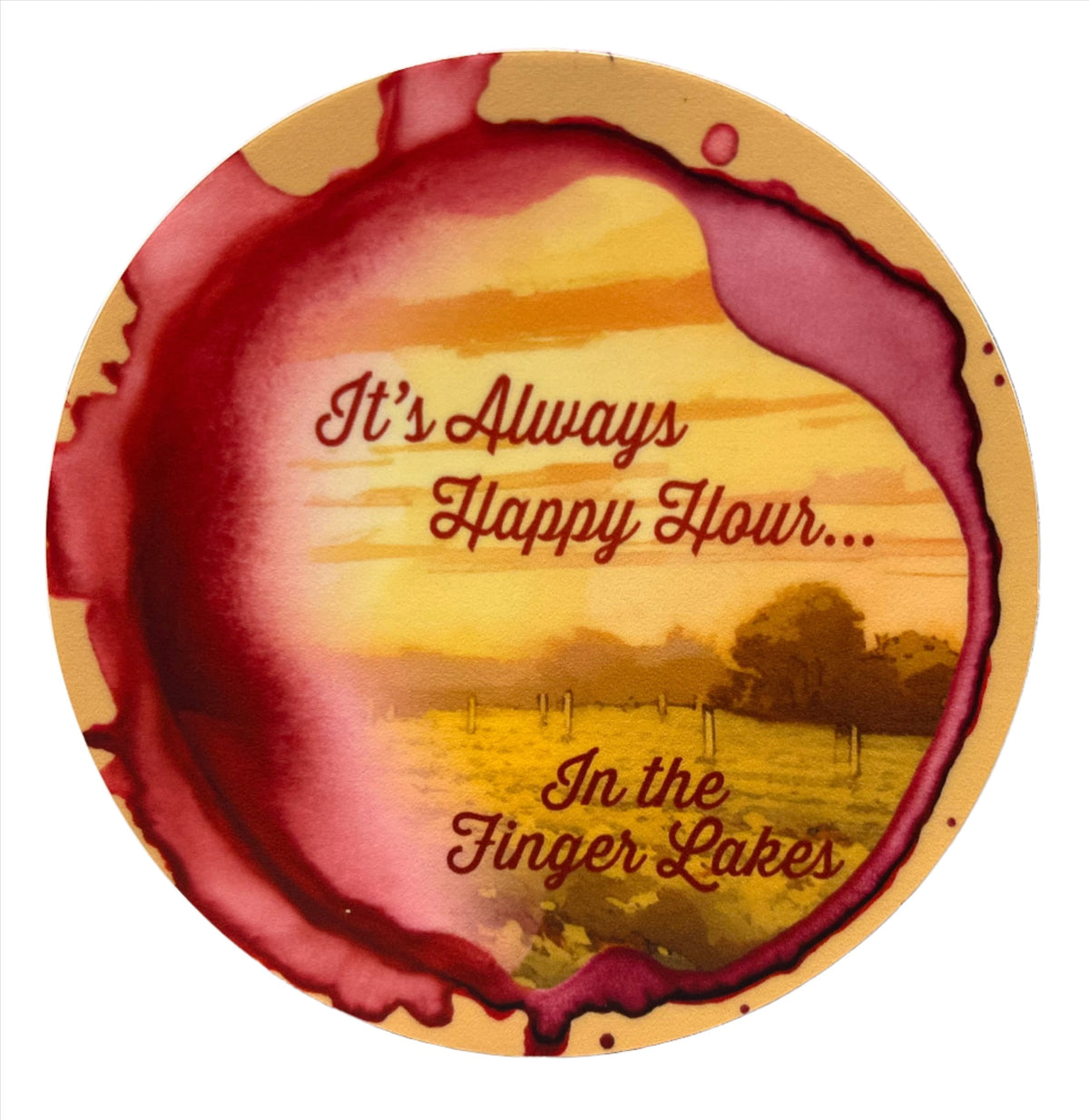 It's Always Happy Hour ... In the  Finger Lakes Sticker