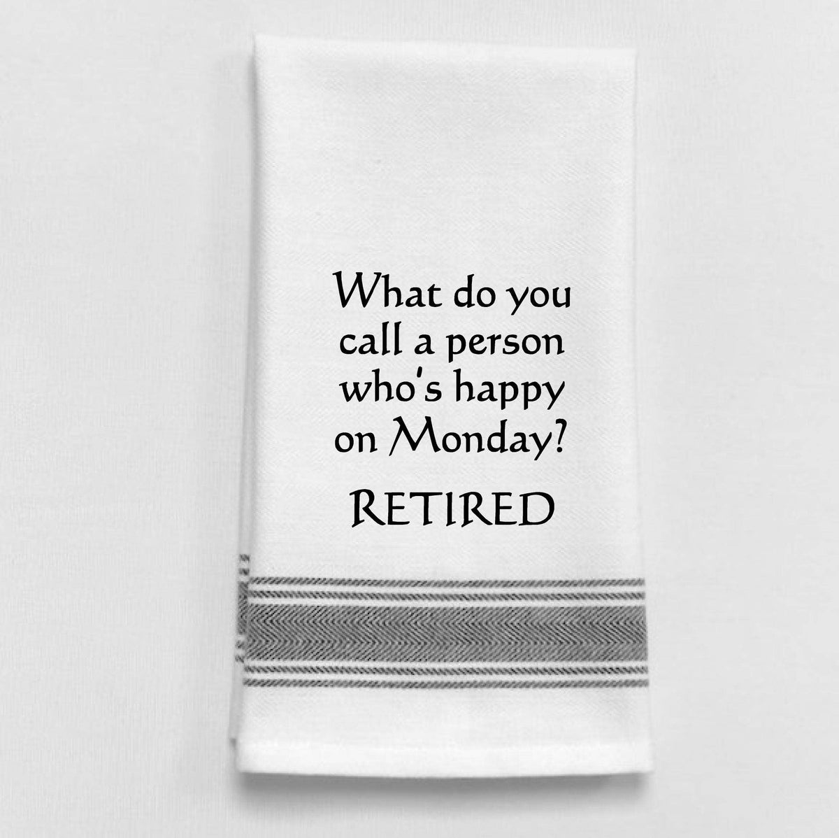 BB-W-146  Happy on Monday Person White Tea Towel